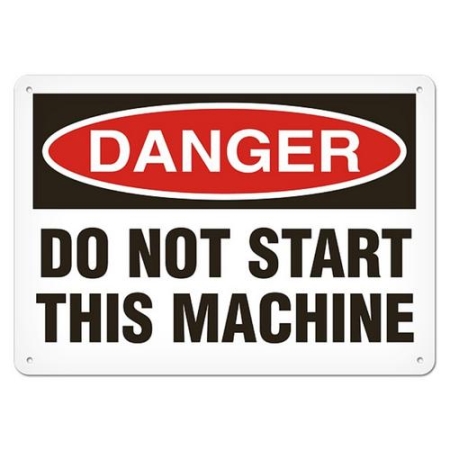 OSHA Safety Sign Danger Do Not Start This Machine