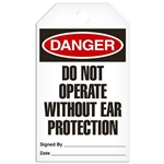 Safety Tag Danger Do Not Operate Without Ear Protection