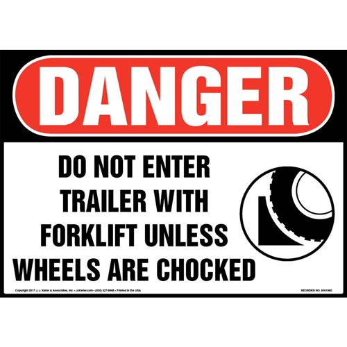 Danger, Do Not Enter Trailer With Forklift Unless Wheels Are Chocked Sign