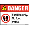 Danger, Forklifts Only, No Foot Traffic Sign with Icon