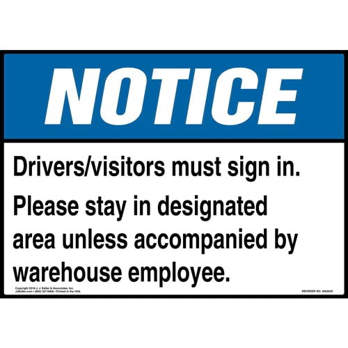 Notice,Drivers or Visitors Must Sign In, Please Stay In Designated Area Sign