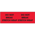 3" x 10" Do Not Break Stretch Wrap Fluorescent Red Labels 500ct Roll