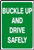 Buckle Up and Drive Safely