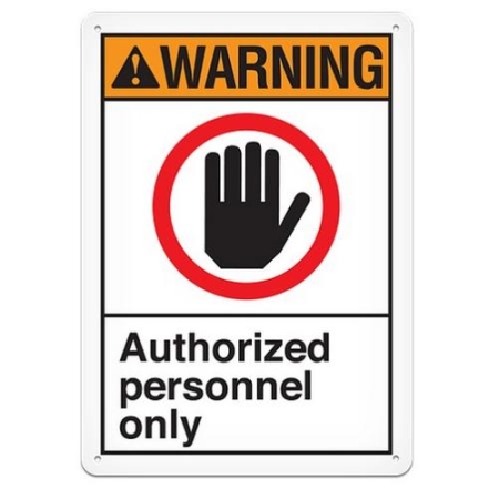 ANSI Safety Sign, Warning Authorized Personnel Only