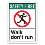 ANSI Safety Sign, Safety First Walk Don't Run