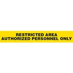 Barricade Tape, Restricted Area Authorized Personnel Only, Contractor Grade