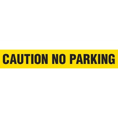 Barricade Tape, Caution No Parking, Contractor Grade