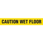 Barricade Tape, Caution Wet Floor, Contractor Grade