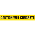 Barricade Tape, Caution Wet Concrete, Contractor Grade