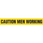 Barricade Tape, Caution Men Working, Contractor Grade