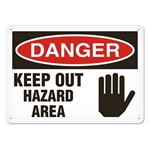 OSHA Safety Sign, Danger Keep Out Hazard Area