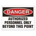 OSHA Safety Sign, Danger Authorized Personnel Only Beyond This Point