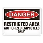 OSHA Safety Sign Danger Restricted Area Authorized Employees Only