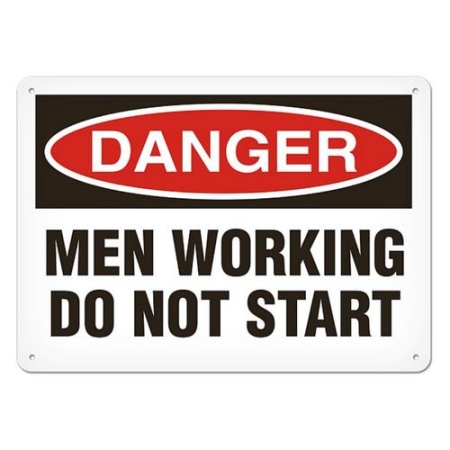 OSHA Safety Sign Danger Men Working Do Not Start