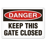 OSHA Safety Sign Danger Keep This Gate Closed