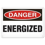 OSHA Safety Sign, Danger Energized