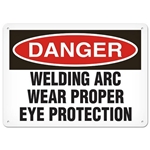 OSHA Safety Sign Danger Welding Arc Wear Proper Eye Protection