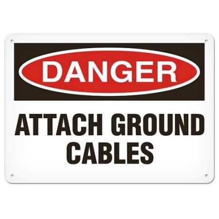 OSHA Safety Sign Danger Attach Ground Cable