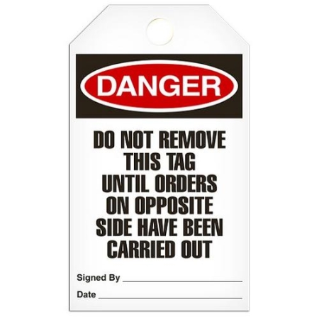 Safety Tag, Danger Do Not Remove This Tag Until Orders On Opposite Side Have Been