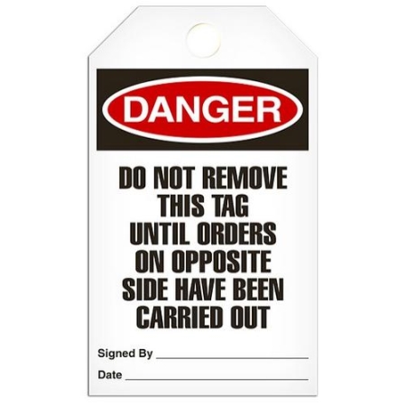 Safety Tag Danger Do Not Remove This Tag Until Orders On Opposite Side Have Been