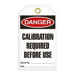 Safety Tag, Danger Calibration Required Before Use