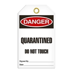 Safety Tag Danger Quarantined Do Not Touch