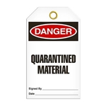 Safety Tag, Danger Quarantined Material