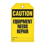 Safety Tag, Caution Equipment Needs Repair