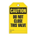 Safety Tag, Caution Do Not Close This Valve