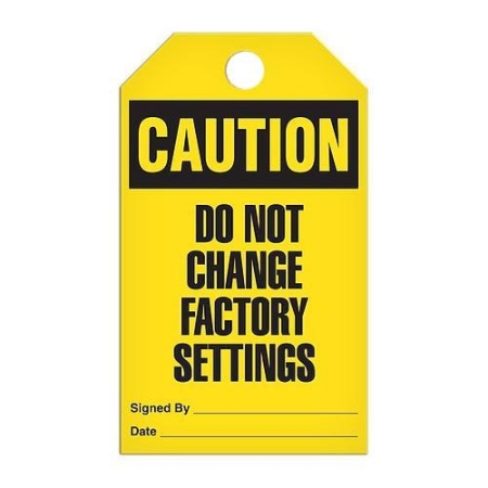 Safety Tag, Caution Do Not Change Factory Settings