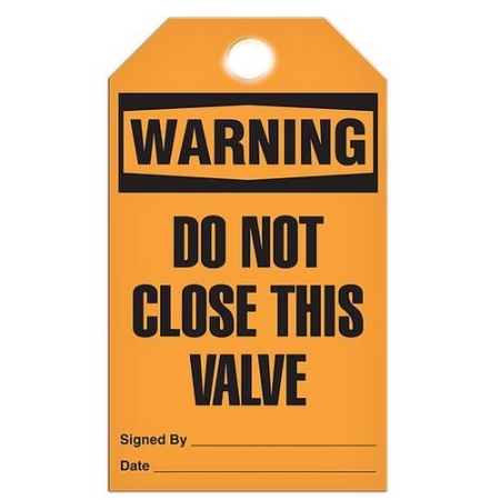 Safety Tag, Warning Do Not Close This Valve