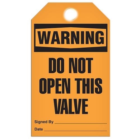 Safety Tag, Warning Do Not Open This Valve