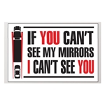 If You Can't See My Mirrors 17" x 11" Trailer Sign