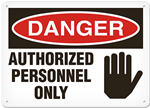 OSHA Safety Sign, Danger Authorized Personnel Only