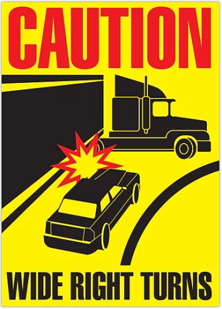 Caution Wide Right Turns 11.5" x 16" Trailer Sign