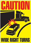 Caution Wide Right Turns 11.5" x 16" Trailer Sign