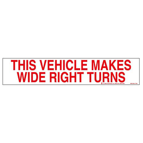 This Vehicle Makes Wide Right Turns Sign Decal