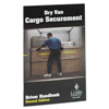 Dry Van Cargo Securement Training, Driver Handbook