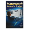Motorcoach Defensive Driving, Driver Handbook