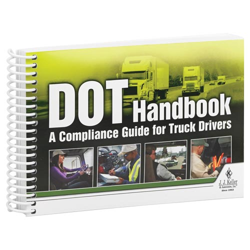 DOT Handbook, A Compliance Guide for Truck Drivers