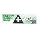 Safety Protects People, Quality Protects Jobs, Banner