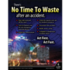No Time To Waste After An Accident, Transportation Safety Poster