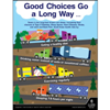 Good Choices Go A Long Way, Transportation Safety Poster