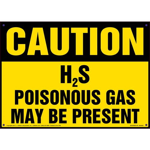 Caution, H2S Poisonous Gas May Be Present Sign