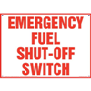 Emergency Fuel Shut Off Switch Sign