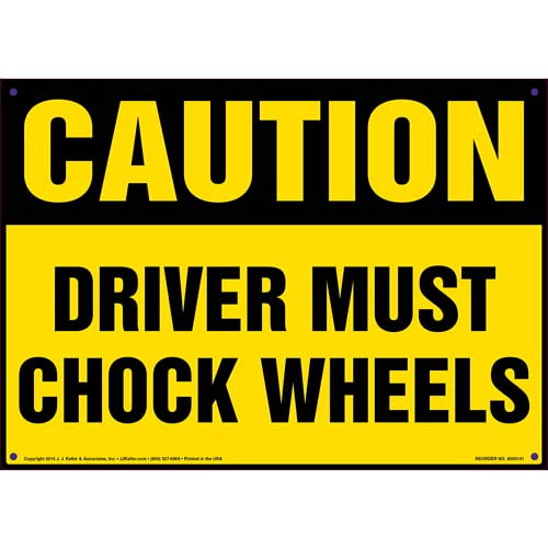 Caution, Driver Must Chock Wheels Sign