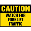 Caution, Watch For Forklift Traffic Sign