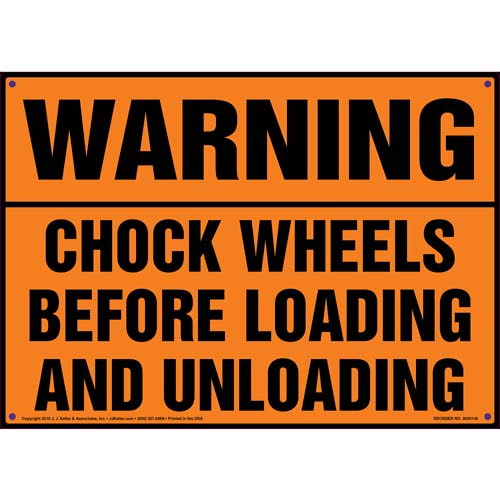 Warning, Chock Wheels Before Loading & Unloading Sign