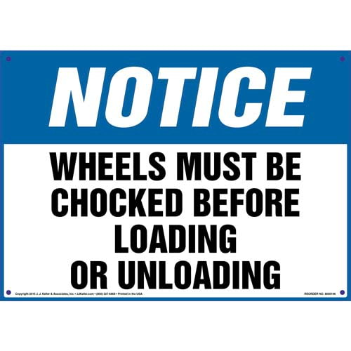 Notice, Wheels Must Be Chocked Before Loading or Unloading Sign