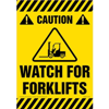 Caution, Watch For Forklifts Sign